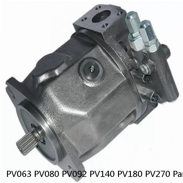 PV063 PV080 PV092 PV140 PV180 PV270 Parker Axial PV Piston Pump